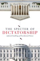 Stanford Studies in Law and Politics - The Specter of Dictatorship