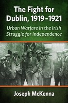 The Fight for Dublin, 1919-1921