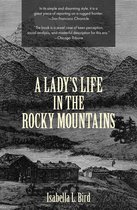 A Lady's Life in the Rocky Mountains (Warbler Classics)