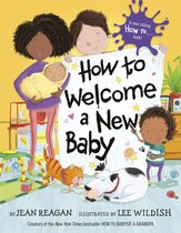 How To Series - How to Welcome a New Baby