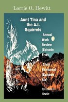 Aunt Tina and the A.I. Squirrels Series 3 - Aunt Tina and the A.I. Squirrels Annual Work Review (Episode Five) Choir Rehearsal (Episode Six)