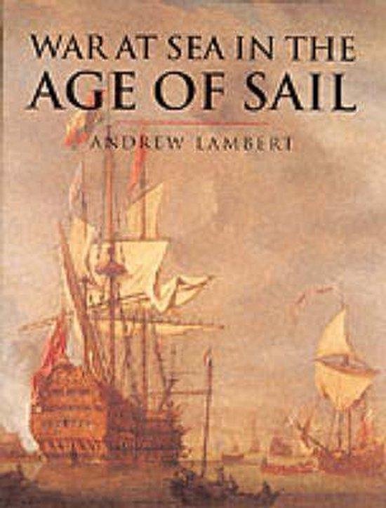 Boekomslag met de titel 'War at Sea in the Age of Sail' van Andrew Lambert, met een schilderij van zeilschepen op zee.