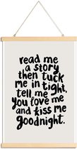 JUNIQE - Posterhanger Read Me a Story and Kiss Me Goodnight -20x30