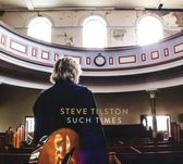 Steve Tilston - Such Times (CD)