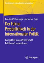 Persönlichkeit und weltpolitische Gestaltung - Der Faktor Persönlichkeit in der internationalen Politik