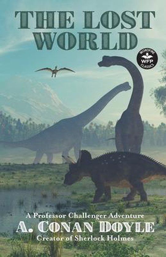 Boekomslag van "The Lost World" met een Triceratops, Brachiosaurus, Pterodactylus en de tekst "A Professor Challenger Adventure" door A. Conan Doyle.