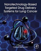 Nanotechnology-Based Targeted Drug Delivery Systems for Lung Cancer
