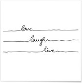 JUNIQE - Poster Love Laugh Live -20x20 /Wit & Zwart