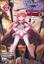 Villainess: Reloaded! Blowing Away Bad Ends with Modern Weapons 2 - Villainess: Reloaded! Blowing Away Bad Ends with Modern Weapons Volume 2