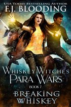 Whiskey Witches Para Wars 7 - Breaking Whiskey