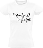 Perfectly Imperfect Dames t-shirt | perfect | happy | jezelf zijn | enjoy life | life goals | Wit