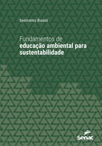 Série Universitária - Fundamentos de educação ambiental para sustentabilidade