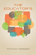 The Educator's Guide to Linguistics