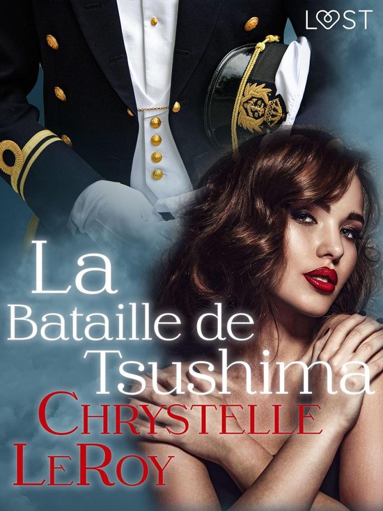 LUST - La Bataille de Tsushima – Une nouvelle érotique