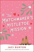 Boots and Bouquets - The Matchmaker's Mistletoe Mission