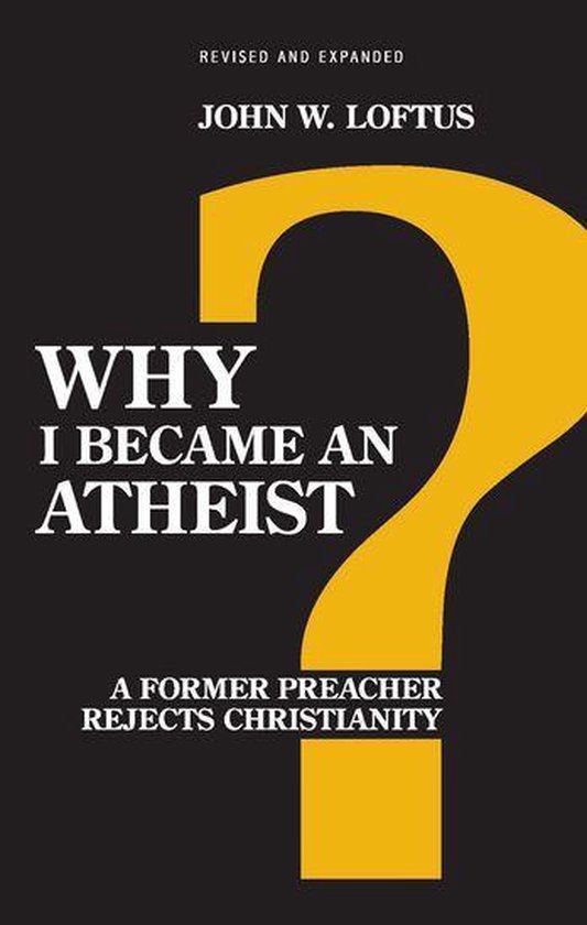 Why I Became an Atheist (ebook), John W. Loftus 9781616145781