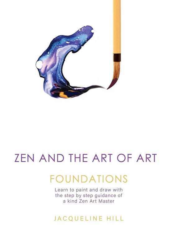 Zen and the Art of Art 1 Zen and the Art of Art Foundations (ebook