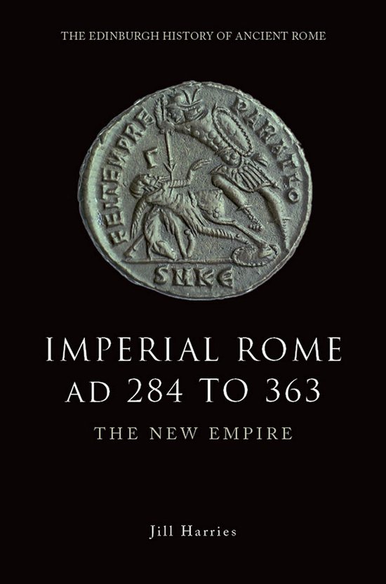 The Edinburgh History of Ancient Rome - Imperial Rome AD 284 ... - cover