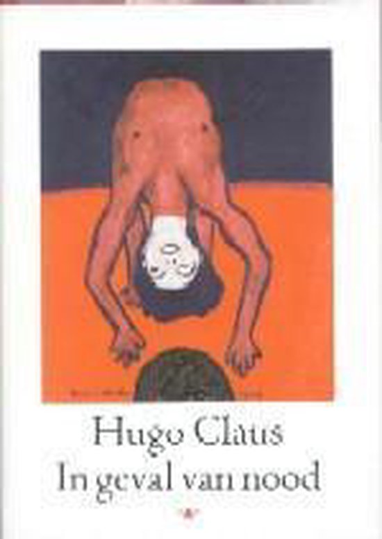 Cover van het boek 'In geval van nood' van Hugo Claus