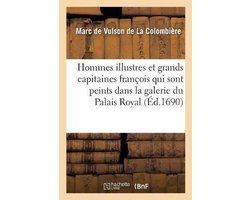 Les Hommes Illustres Et Grands Capitaines François Qui Sont Peints Dans La Galerie Du Palais Royal