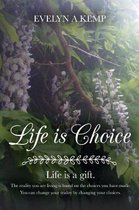 Life is Choice