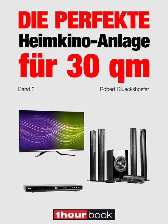 Die perfekte Heimkino-Anlage für 30 qm (Band 3) - cover