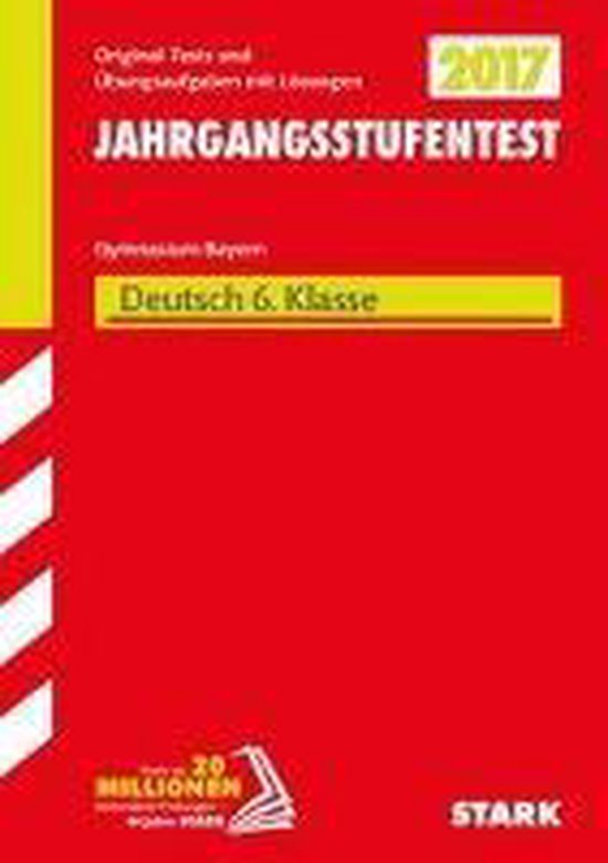 Jahrgangsstufentest 2017 - Gymnasium Deutsch 6. Klasse Bayern ...