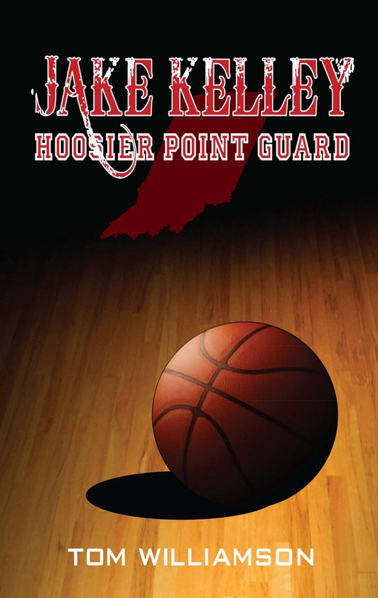 Jake Kelley: Hoosier Point Guard - cover
