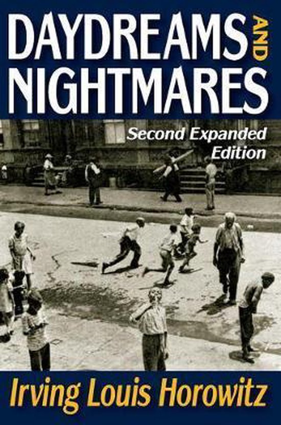 Daydreams and Nightmares, Irving Horowitz 9781412845892 Boeken