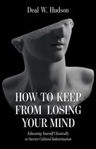How to Keep From Losing Your Mind