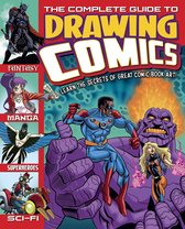 The Complete Guide to Drawing Comics