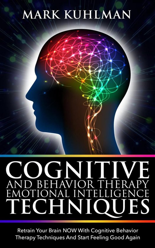 Cognitive Behavior Therapy and Emotional Intelligence Techni ... - cover