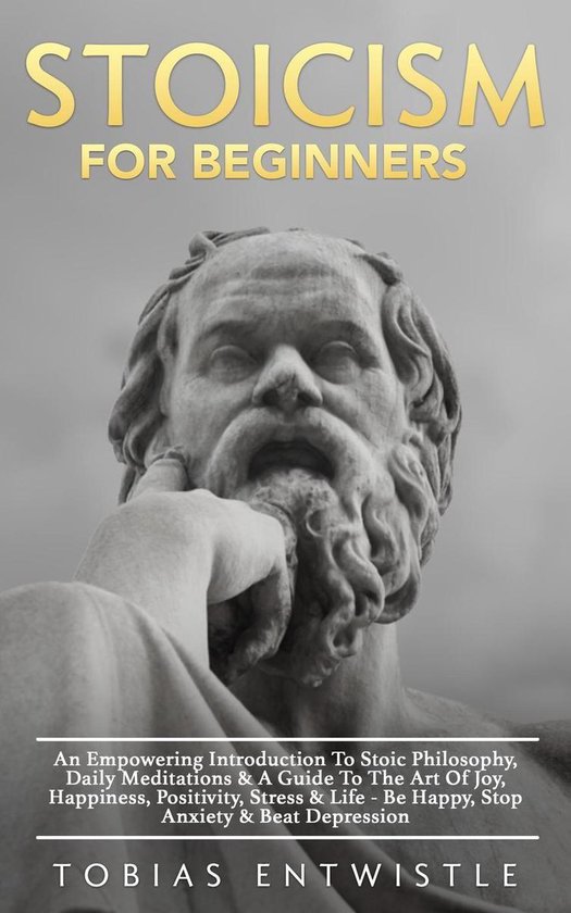Stoicism For Beginners: An Empowering Introduction To Stoic  ... - cover