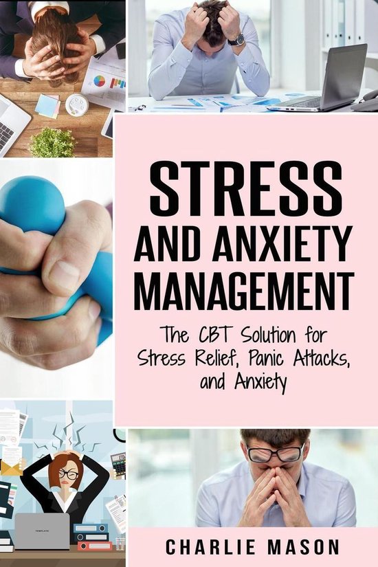 Stress and Anxiety Management: The CBT Solution for Stress R ... - cover