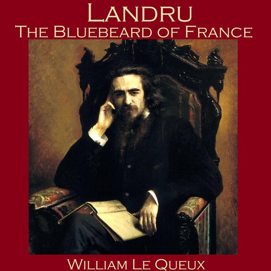 Landru, the Bluebeard of France - cover