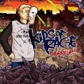 Kids Of Rage - Hurry Up! (CD)