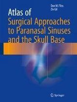 Atlas of Surgical Approaches to Paranasal Sinuses and the Skull Base