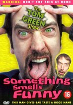 Tom Green Show - Something Smells Funny