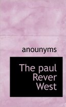 The Paul Rever West
