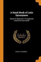 A Hand-Book of Latin Synonymes