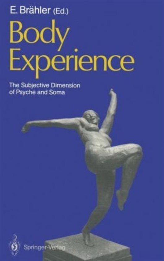 Body Experience: The Subjective Dimension of Psyche and Soma ... - cover