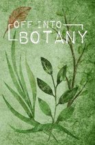 Off Into Botany