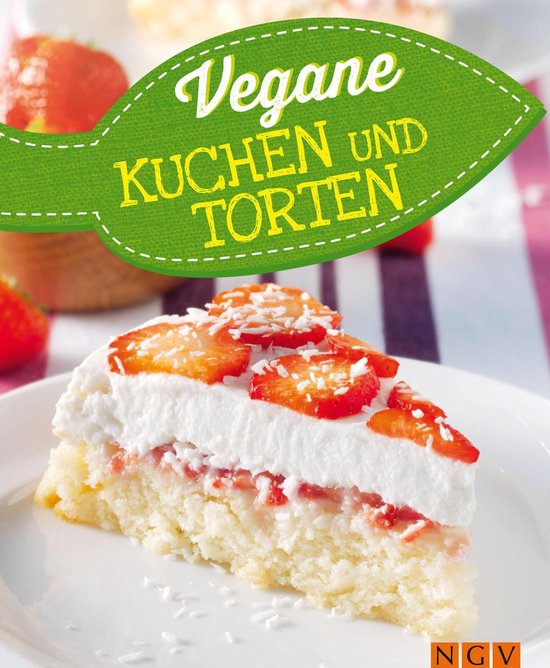 Vegane Rezepte - Vegane Kuchen & Torten - cover