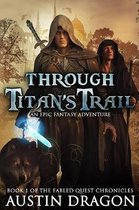 Fabled Quest Chronicles- Through Titan's Trail