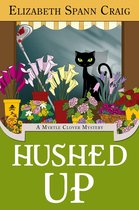 A Myrtle Clover Cozy Mystery 15 - Hushed Up