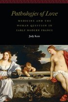Women and Gender in the Early Modern World - Pathologies of Love