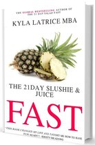 The 21 Day Slushie & Juice Fast