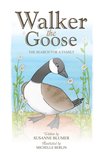 Walker The Goose:The Search For A Family