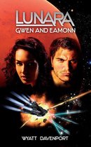 The Lunara Series 2 - Lunara: Gwen and Eamonn