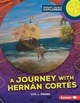 A Journey with Hernan Cortes